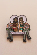 Load image into Gallery viewer, You Can Sit With Us Enamel Pin
